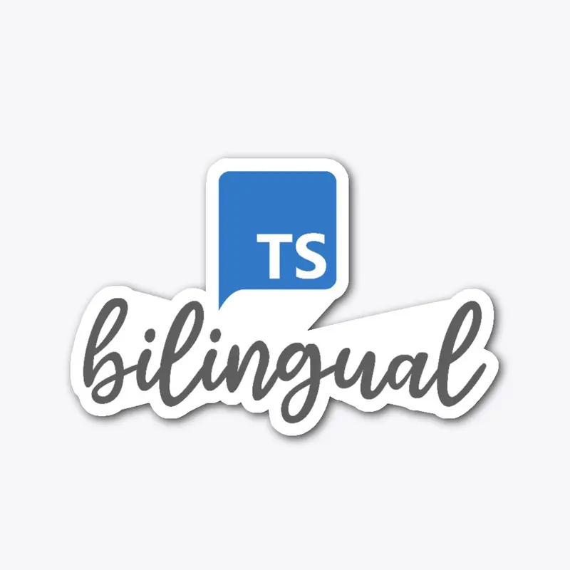 Bilingual - I Speak TypeScript